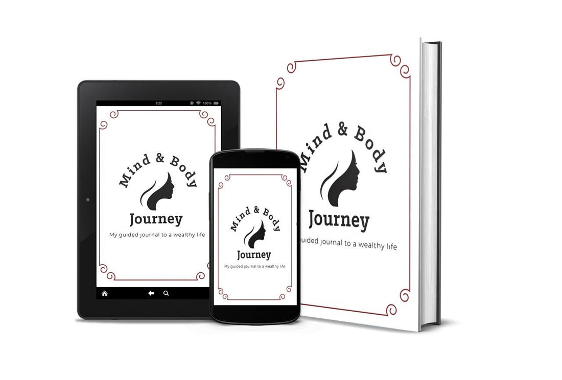 Mind & Body Journey: My guided journal to a wealthy life