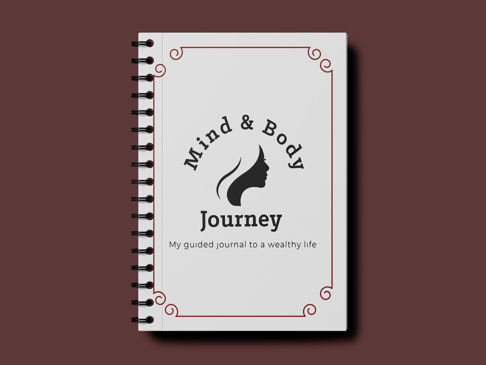 Mind & Body Journey: My guided journal to a wealthy life